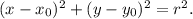 (x-x_0)^2+(y-y_0)^2=r^2.