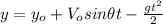 y=y_{o}+V_{o}sin\theta t-\frac{gt^{2}}{2}