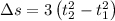 \Delta s=3\left ( t_2^2-t_1^2\right )