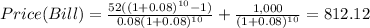Price(Bill)=\frac{52((1+0.08)^{10}-1) }{0.08(1+0.08)^{10} } +\frac{1,000}{(1+0.08)^{10} } = 812.12