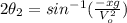 2\theta_{2}=sin^{-1}(\frac{-xg}{V_{o}^{2}})