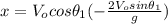 x=V_{o}cos\theta_{1}(-\frac{2V_{o}sin\theta_{1}}{g})
