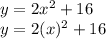 y=2x^2+16\\y=2(x)^2+16