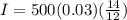 I=500(0.03)(\frac{14}{12})