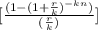 [\frac{(1-(1+\frac{r}{k})^{-kn})}{(\frac{r}{k})}]