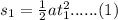 s_1=\frac{1}{2} at_1^2......(1)