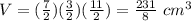 V=(\frac{7}{2})(\frac{3}{2})(\frac{11}{2})=\frac{231}{8}\ cm^{3}
