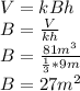 V=kBh\\B=\frac{V}{kh}\\B=\frac{81m^{3}}{\frac{1}{3}*9m}\\B=27m^{2}