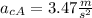 a_{cA}=3.47\frac{m}{s^{2}}