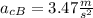 a_{cB}=3.47\frac{m}{s^{2}}