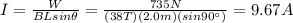 I=\frac{W}{BLsin\theta}=\frac{735 N}{(38 T)(2.0 m)(sin 90^{\circ})}=9.67 A