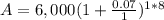A=6,000(1+\frac{0.07}{1})^{1*8}