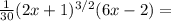 \frac{1}{30} (2x+1)^{3/2}(6x-2)=
