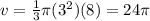 v=\frac{1}{3} \pi (3^{2})(8)=24 \pi