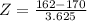 Z = \frac{162 - 170}{3.625}