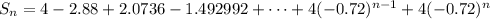 S_n=4-2.88+2.0736-1.492992+\cdots+4(-0.72)^{n-1}+4(-0.72)^n