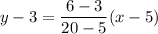 y-3=\dfrac{6-3}{20-5}(x-5)