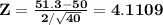 \bf Z=\frac{51.3-50}{2/\sqrt {40}}=4.1109