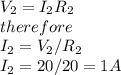 V_2=I_2R_2\\therefore\\I_2=V_2/R_2\\I_2=20/20=1A