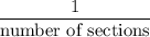 \dfrac{1}{\text{number of sections}}