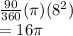 \frac{90}{360} (\pi )(8^{2} )\\=16\pi