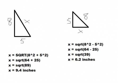The lenghts of two sides of a right triangle are 5 inches and 8 inches. what are the difference betw