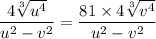 \dfrac{4\sqrt[3]{u^4}}{u^2-v^2}=\dfrac{81\times4\sqrt[3]{v^4}}{u^2-v^2}