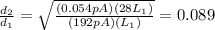 \frac{d_2}{d_1}=\sqrt{\frac{(0.054pA)(28L_1)}{(192pA)(L_1)}}=0.089