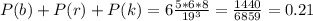P(b)+P(r)+P(k)=6\frac{5*6*8}{19^3}=\frac{1440}{6859}=0.21