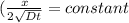 (\frac{x}{2\sqrt{Dt}} = constant
