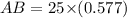 AB=25{\times}(0.577)