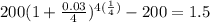 200(1+\frac{0.03}{4})^{4(\frac{1}{4})}-200=1.5