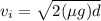 v_i=\sqrt{2(\mu g)d}