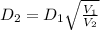 D_2 = D_1 \sqrt{\frac{V_1}{V_2}}