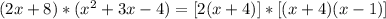 (2x+8)*(x^{2}+3x-4)=[2(x+4)]*[(x+4)(x-1)]