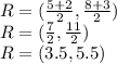 R=(\frac{5+2}{2},\frac{8+3}{2})&#10;\\R=(\frac{7}{2},\frac{11}{2})&#10;\\R=(3.5, 5.5)