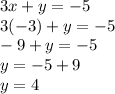 3x + y = -5\\3(-3)+y=-5\\-9+y=-5\\y=-5+9\\y=4