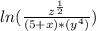 ln(\frac{z^\frac{1}{2}}{(5+x)*(y^4)} )