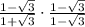 \frac{1 - \sqrt{3}}{1 + \sqrt{3}} \cdot \frac{1 - \sqrt{3}}{1 - \sqrt{3}}