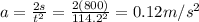 a=\frac{2s}{t^2}=\frac{2(800)}{114.2^2}=0.12 m/s^2
