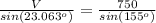 \frac{V}{sin(23.063^{o})}= \frac{750}{sin(155^{o})}