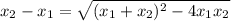 x_2-x_1=\sqrt{(x_1+x_2)^2-4x_1x_2}