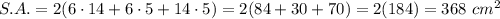 S.A.=2(6\cdot14+6\cdot5+14\cdot5)=2(84+30+70)=2(184)=368\ cm^2