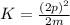 K=\frac{(2p)^{2}}{2m}