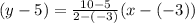 (y-5)=\frac{10-5}{2-(-3)}(x-(-3))