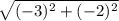 \sqrt{(-3)^2+(-2)^2}