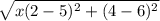 \sqrt{x(2-5)^2+(4-6)^2}
