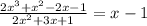\frac{2x^3+x^2-2x-1}{2x^2+3x+1}=x-1