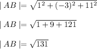 \mid AB\mid=\sqrt{1^2+(-3)^2+11^2}\\\\\mid AB\mid=\sqrt{1+9+121}\\\\\mid AB\mid=\sqrt{131}