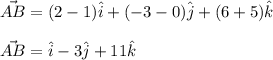 \vec{AB}=(2-1)\hat{i}+(-3-0)\hat{j}+(6+5)\hat{k}\\\\\vec{AB}=\hat{i}-3\hat{j}+11\hat{k}
